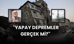 "Yapay depremler gerçek mi?"