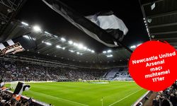 Newcastle United Arsenal maçı muhtemel 11’ler hangi kanalda canlı?