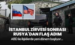 İstanbul'da yapılan zirve sonrası Rusya'dan flaş adım