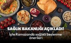 Sağlık Bakanlığı'ndan ramazanda sağlıklı beslenme önerileri