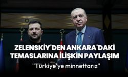 Zelenskiy'den Ankara'daki temaslarına ilişkin paylaşım: "Türkiye'ye minnettarız"