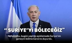 İsrail Başbakanı Netanyahu, Suriye’nin Güneyini Bölme Kararını Resmen Duyurdu!