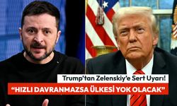 Trump’tan Zelenskiy’e Sert Uyarı: “Hızlı Davranmazsa Ülkesi Yok Olacak”