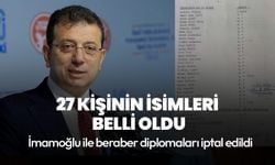 İmamoğlu ile beraber diplomaları iptal edilen 27 kişinin isimleri belli oldu