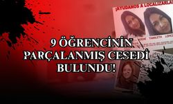 9 Öğrencinin Parçalanmış Cesedi Bulundu