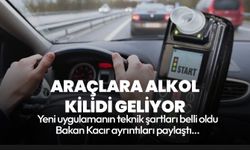 Araçlara alkol kilidi uygulamasının teknik şartları belli oldu