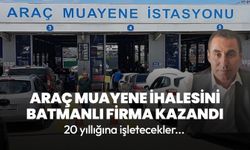 Araç muayene ihalesini Batmanlı firma MOI Ortak Girişim Grubu kazandı