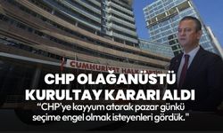 CHP Olağanüstü Kurultay kararı aldı