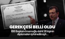 Ekrem İmamoğlu'nun diplomasının iptalinin gerekçesi açıklandı