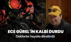 Ece Gürel’in hastanedeki tedavisinde kalbi durdu