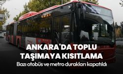 Ankara'da toplu taşımaya kısıtlama