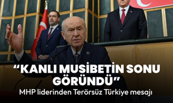 Devlet Bahçeli: Kanlı musibetin sonu göründü