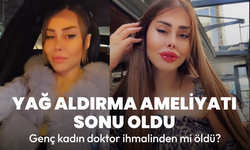 Yağ aldırma ameliyatı sonu oldu: Kalbi 4 kez durdu