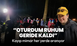 Mimar Ece Gürel her yerde aranıyor: Oturdum ruhum geride kaldı