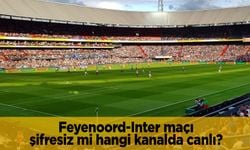 Feyenoord Inter maçı şifresiz mi hangi kanalda canlı?