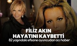 Filiz Akın hayatını kaybetti