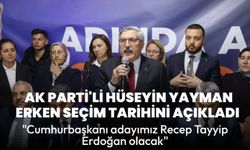 AK Parti'li Hüseyin Yayman, erken seçim tarihini duyurdu: "Cumhurbaşkanı adayımız Recep Tayyip Erdoğan olacak"