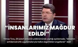 Yılmaz Tunç: 28 Şubat, Demokrasiye Kara Leke Bıraktı, İnsanlar Mağdur Edildi