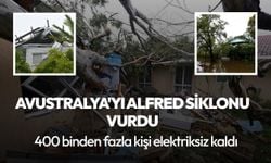 Avustralya'yı Alfred Siklonu vurdu: 400 binden fazla kişi elektriksiz kaldı