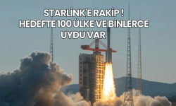 Çin’in Starlink’i Yükseliyor