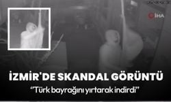 İzmir'de skandal görüntü: Türk bayrağını yırtarak indirdi