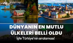 Dünyanın en mutlu ülkeleri belli oldu: İşte Türkiye'nin sıralaması