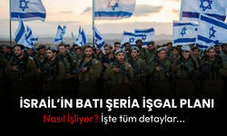 İsrail Batı Şeria’nın Yapısını Yeniden Şekillendiriyor