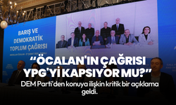 Abdullah Öcalan'ın çağrısı YPG'yi kapsıyor mu? DEM Parti'den açıklama geldi