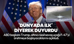 Trump 'dünyada ilk' diyerek duyurdu: ABD F-47'yi üretecek