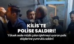 Kilis'te işletmeyi uyarmaya giden polislere saldırı