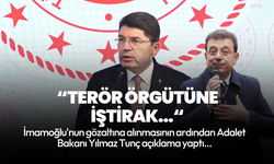 İmamoğlu gözaltına alınmıştı! Bakan Yılmaz Tunç: Sokak çağrıları yapmak asla kabul edilemez