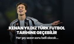 Kenan Yıldız Türk futbol tarihine geçebilir