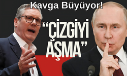 Starmer'dan Putin'e Uyarı! Çizgiyi Aşma