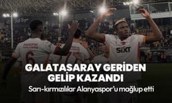 Galatasaray geriden gelip kazandı! Sarı-kırmızılılar Alanyaspor'u iki golle mağlup etti