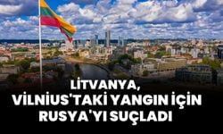 Litvanya, Vilnius'taki Yangın İçin Rusya'yı Suçladı