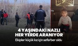 Ekipler seferber oldu! Denizli'de 4 yaşındaki kayıp Nazlı aranıyor