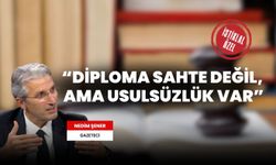 “Diploma sahte değil,  ama usulsüzlük var”