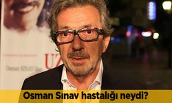 Osman Sınav hastalığı neydi neden hayatını kaybetti?