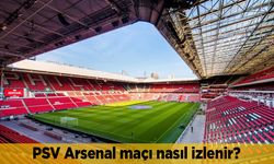 PSV Arsenal maçı nasıl izlenir hangi kanalda canlı, muhtemel 11’ler!