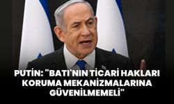 Putin: "Batı'nın Ticari Hakları Koruma Mekanizmalarına Güvenilmemeli"