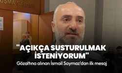 Gözaltındaki Gazeteci İsmail Saymaz'dan mesaj: Açıkça susturulmak isteniyorum