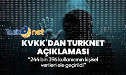 KVKK'dan TurkNet'e yapılan siber saldırı hakkında açıklama: "244 binden fazla TurkNet abonesinin verileri sızdırıldı"