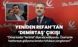 Yeniden Refah Partili Kılıçtan ‘Demirtaş’ çıkışı: Özel izinle hastaneye gidiyorsa bırakın tutuksuz yargılansın!