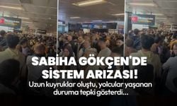 Sabiha Gökçen'de pasaport sistemi arızası! Uzun kuyruklar oluştu, yolcular duruma tepki gösterdi