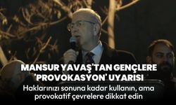 Mansur Yavaş'tan gençlere 'provokasyon' uyarısı: "Kendinize yakışanı yapın"