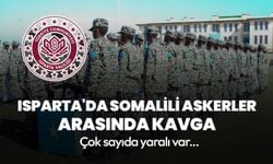 Isparta'da Somalili askerler arasında kavga: Çok sayıda yaralı var