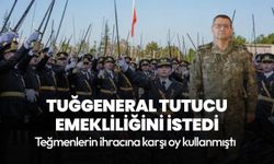 Teğmenlerin ihracına karşı çıkan Tuğgeneral Hakan Tutucu emekliliğini istedi