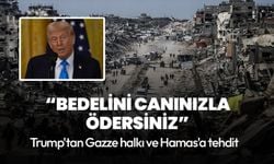 Trump'tan Gazze halkı ve Hamas'a tehdit: Bedelini canınızla ödersiniz