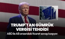 Ticaret savaşı kızışıyor... Trump'tan AB'ye gümrük vergisi tehdidi