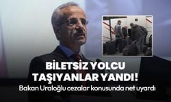 Bakan Uraloğlu uyardı! Biletsiz yolcu taşıyana ve durak dışında yolcu indirip bindirene büyük ceza